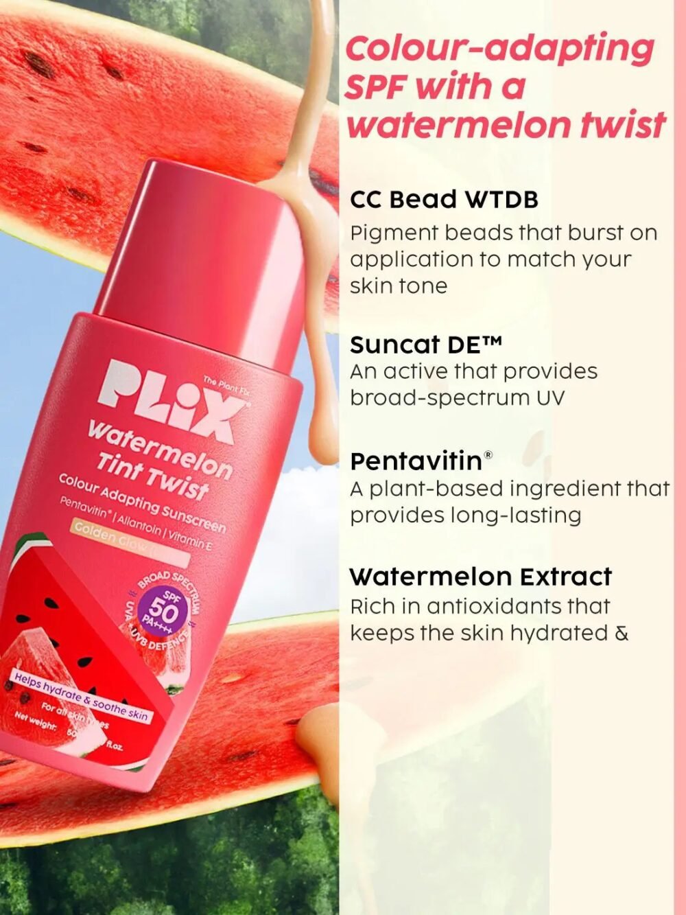 Plix Watermelon Tint Twist Colour Adapting Sunscreen SPF 50